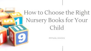Read more about the article How to Choose the Right Nursery Books for Your Child